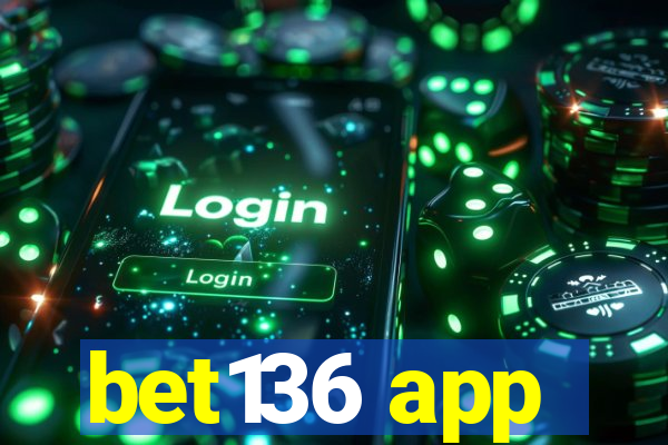 bet136 app